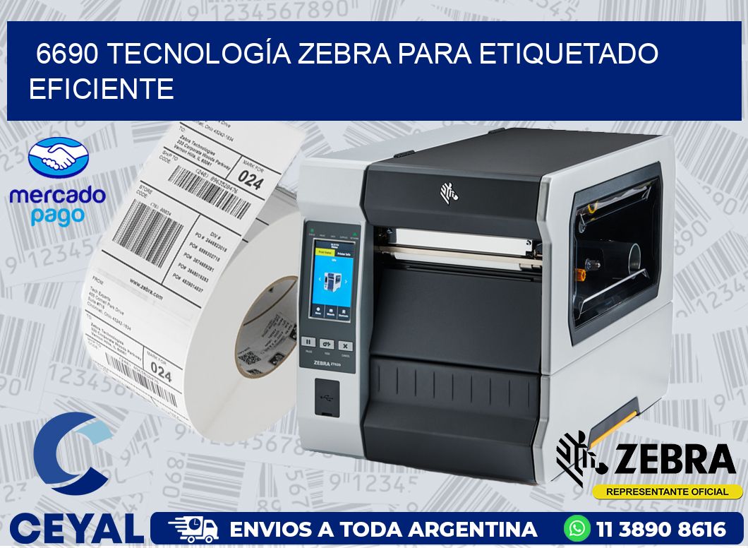 6690 TECNOLOGÍA ZEBRA PARA ETIQUETADO EFICIENTE