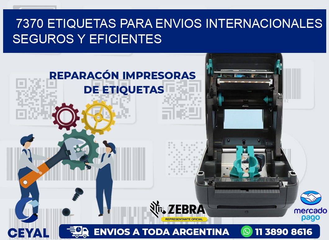 7370 ETIQUETAS PARA ENVIOS INTERNACIONALES SEGUROS Y EFICIENTES