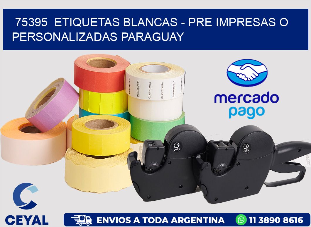 75395  ETIQUETAS BLANCAS - PRE IMPRESAS O PERSONALIZADAS PARAGUAY