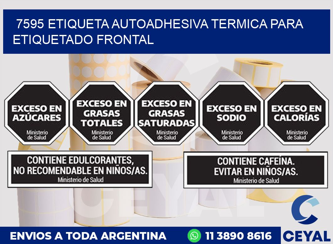 7595 ETIQUETA AUTOADHESIVA TERMICA PARA ETIQUETADO FRONTAL