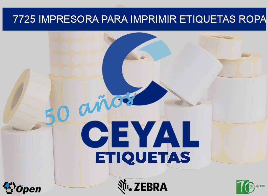 7725 IMPRESORA PARA IMPRIMIR ETIQUETAS ROPA