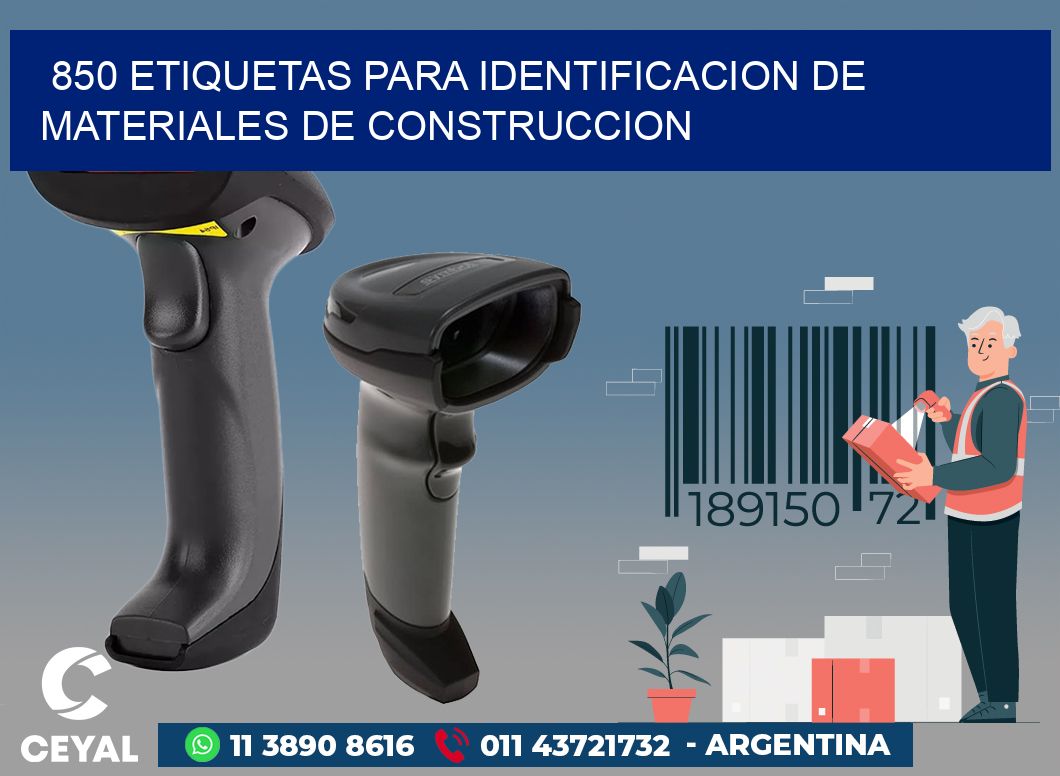 850 ETIQUETAS PARA IDENTIFICACION DE MATERIALES DE CONSTRUCCION