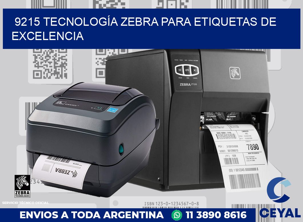 9215 TECNOLOGÍA ZEBRA PARA ETIQUETAS DE EXCELENCIA