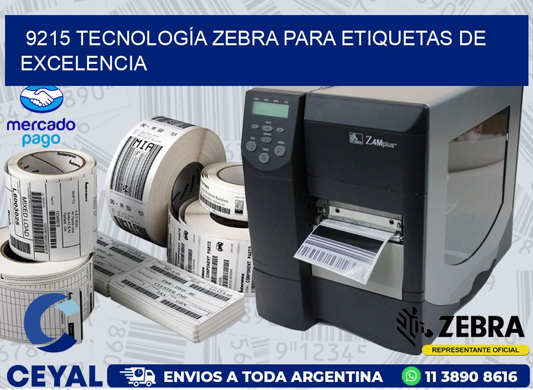 9215 TECNOLOGÍA ZEBRA PARA ETIQUETAS DE EXCELENCIA