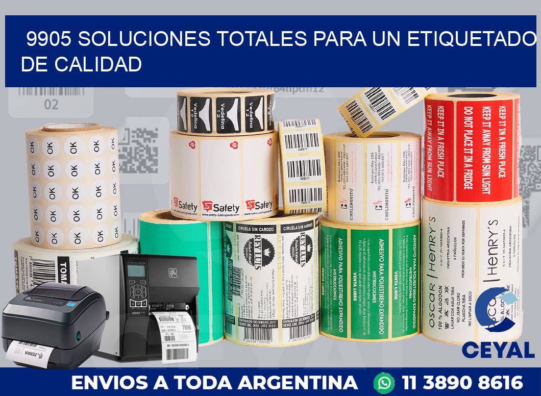 9905 SOLUCIONES TOTALES PARA UN ETIQUETADO DE CALIDAD