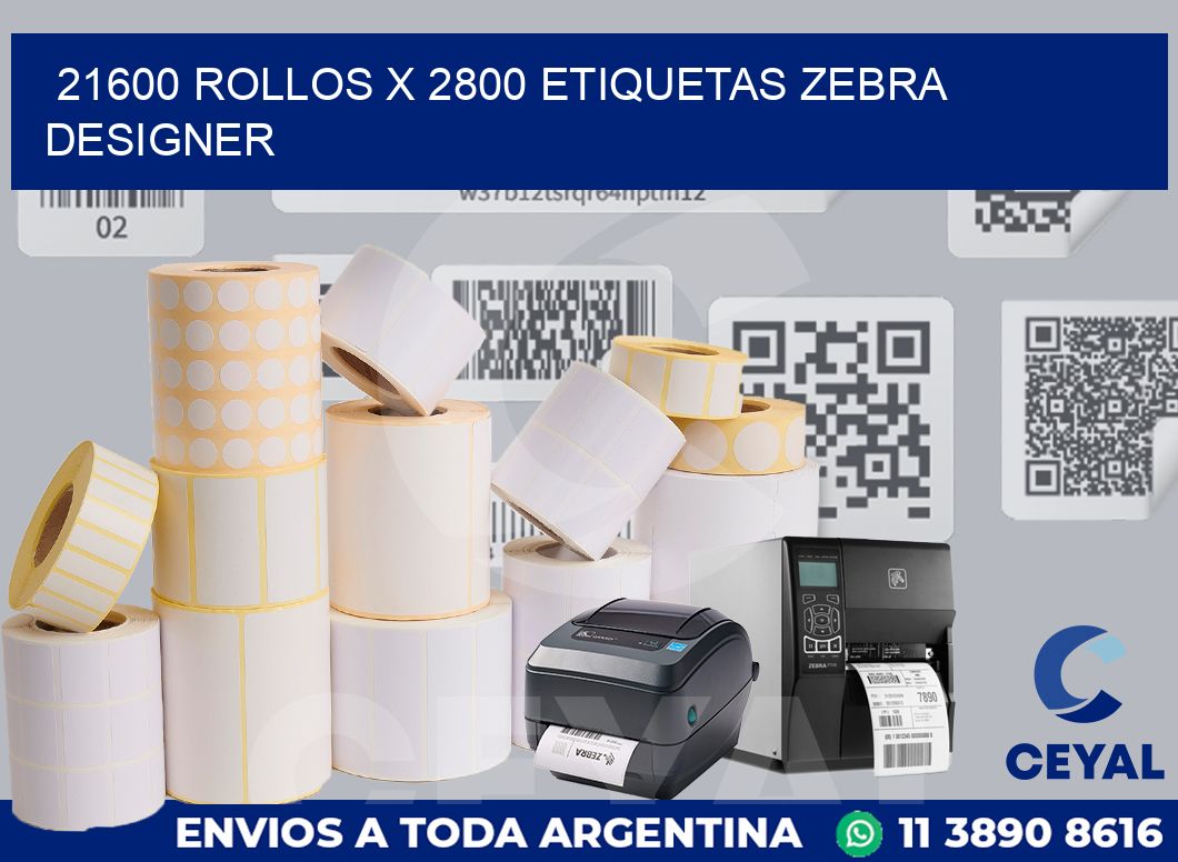 21600 Rollos x 2800 etiquetas zebra designer