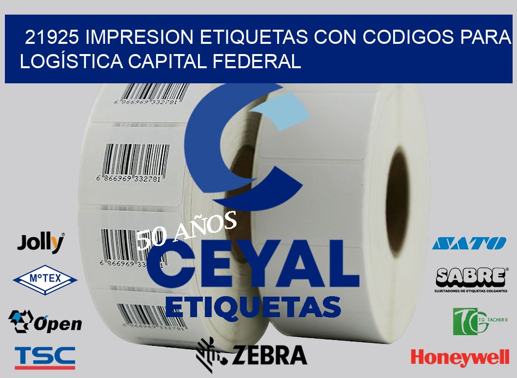 21925 IMPRESION ETIQUETAS CON CODIGOS PARA LOGÍSTICA CAPITAL FEDERAL