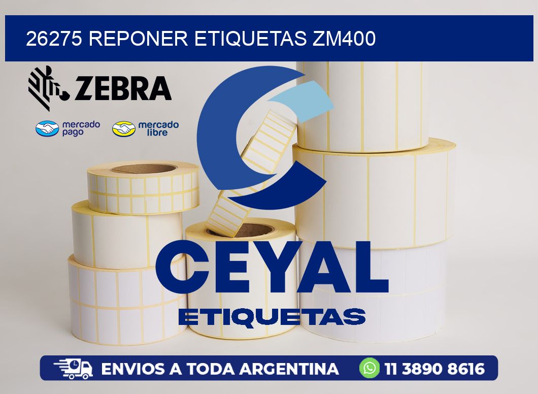 26275 REPONER ETIQUETAS ZM400