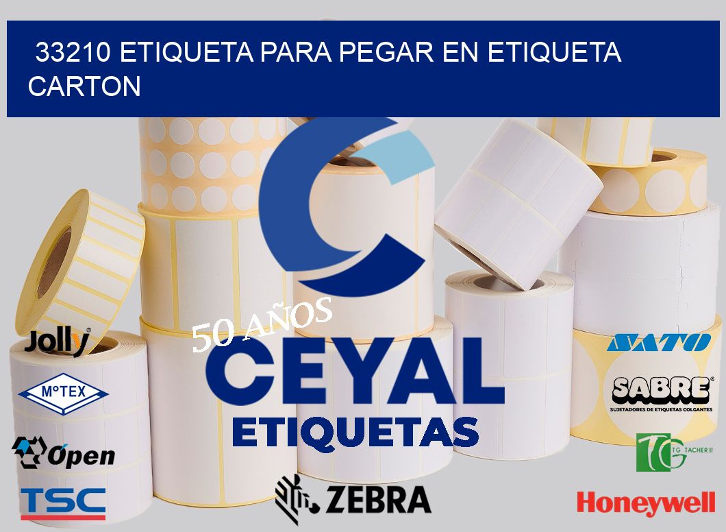 33210 ETIQUETA PARA PEGAR EN ETIQUETA CARTON