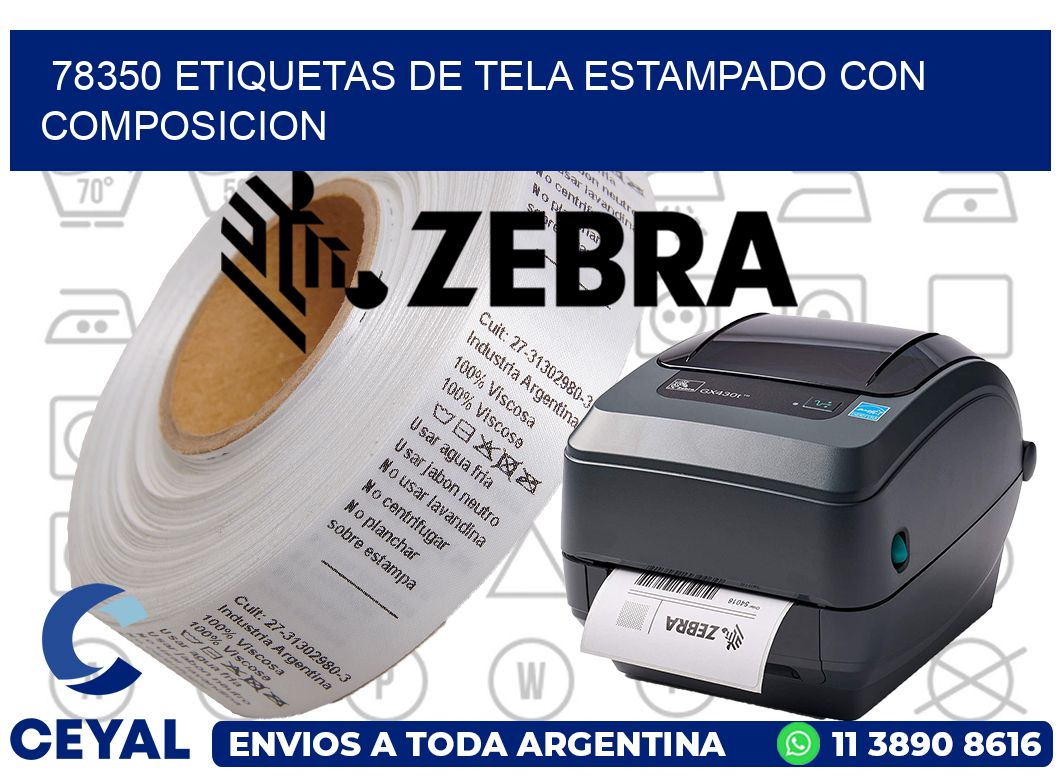 78350 ETIQUETAS DE TELA ESTAMPADO CON COMPOSICION