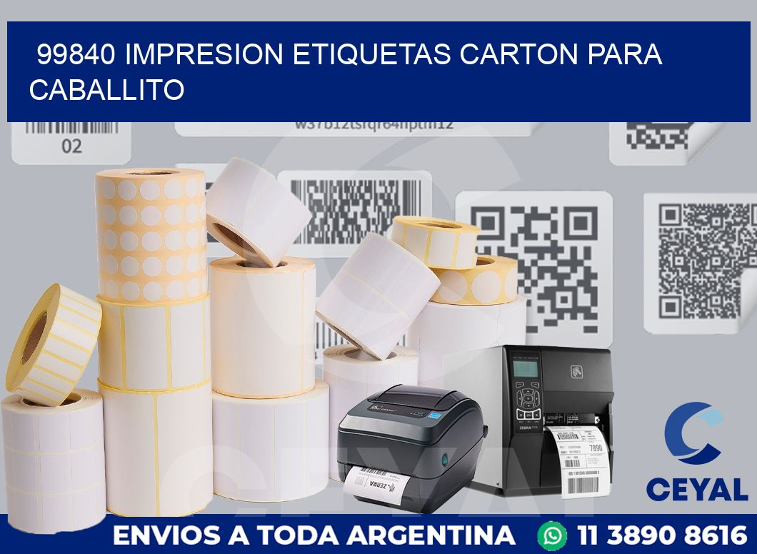 99840 IMPRESION ETIQUETAS CARTON PARA CABALLITO