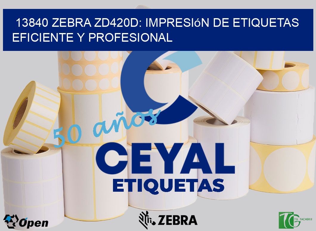 13840 Zebra ZD420D: Impresión de Etiquetas Eficiente y Profesional