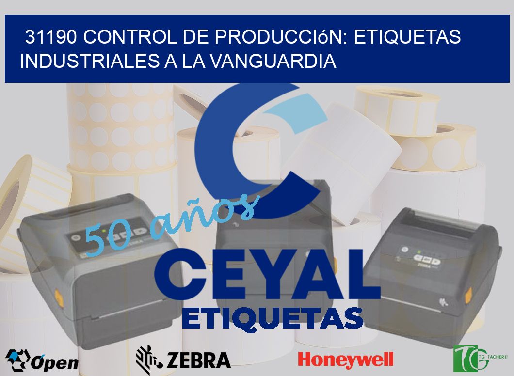 31190 Control de Producción: Etiquetas Industriales a la Vanguardia