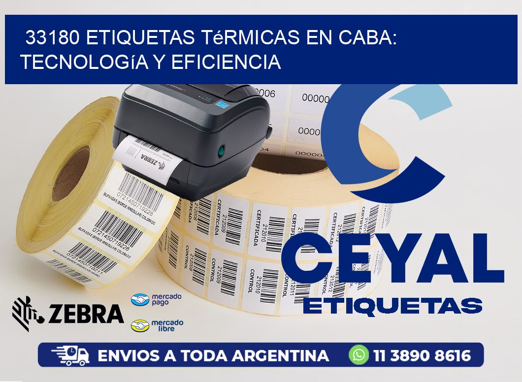 33180 Etiquetas Térmicas en CABA: Tecnología y Eficiencia