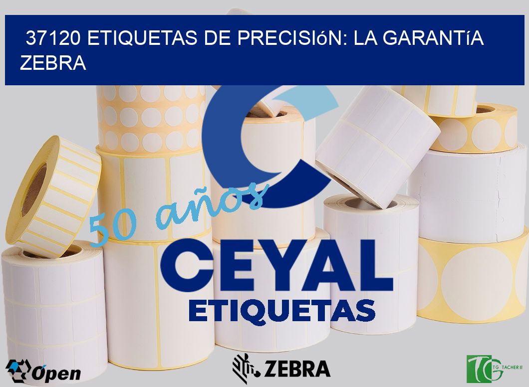 37120 Etiquetas de Precisión: La Garantía Zebra