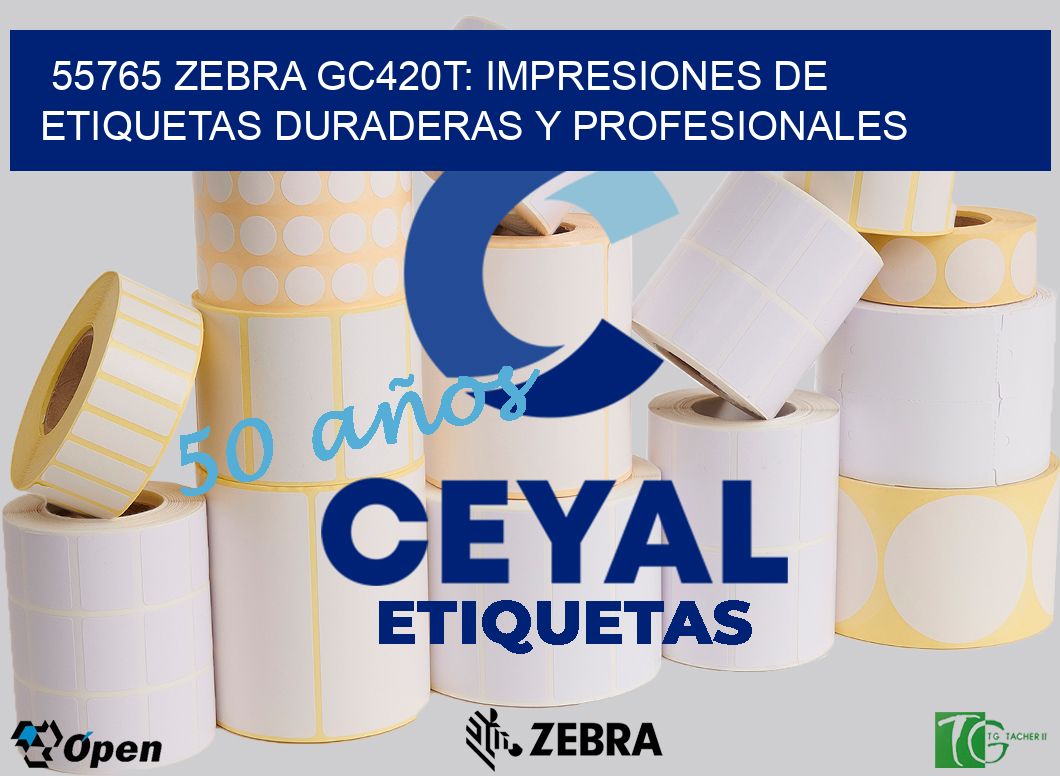 55765 Zebra GC420T: Impresiones de Etiquetas Duraderas y Profesionales