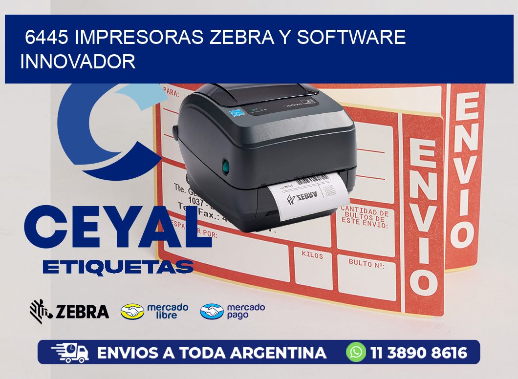 6445 Impresoras Zebra y Software Innovador