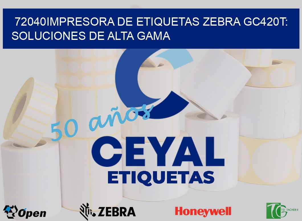 72040Impresora de Etiquetas Zebra GC420T: Soluciones de Alta Gama