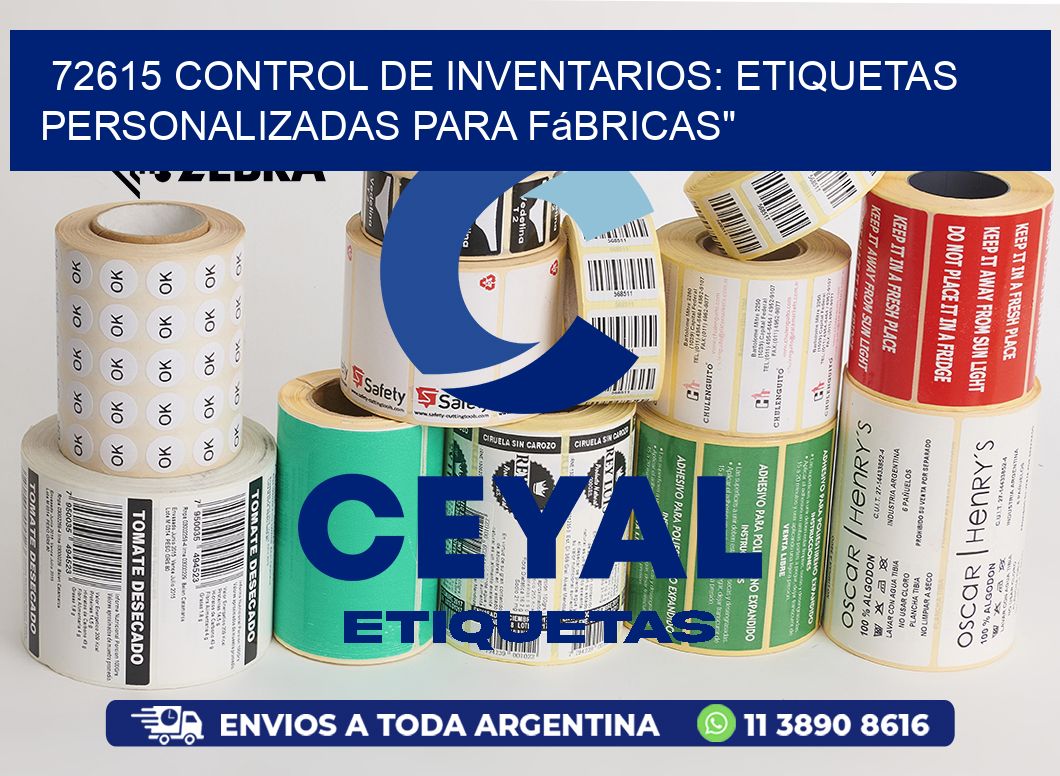 72615 Control de Inventarios: Etiquetas Personalizadas para Fábricas