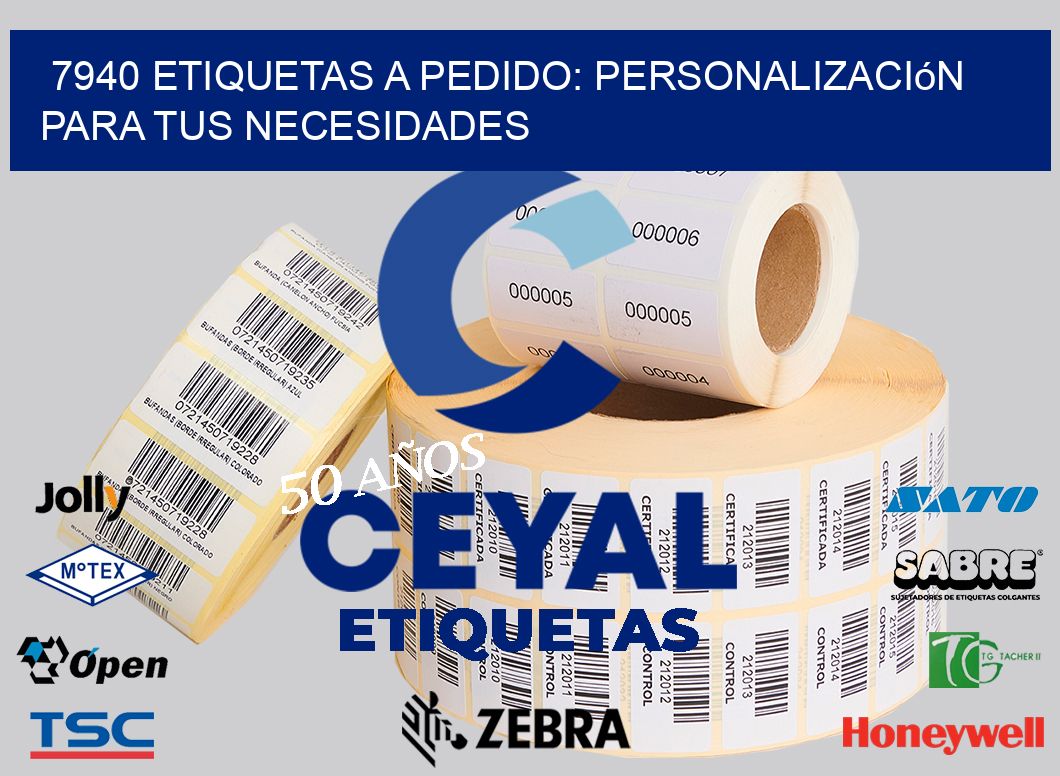 7940 Etiquetas a Pedido: Personalización para tus Necesidades