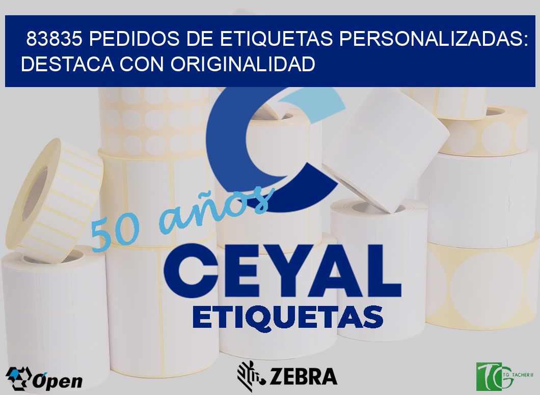 83835 Pedidos de Etiquetas Personalizadas: Destaca con Originalidad