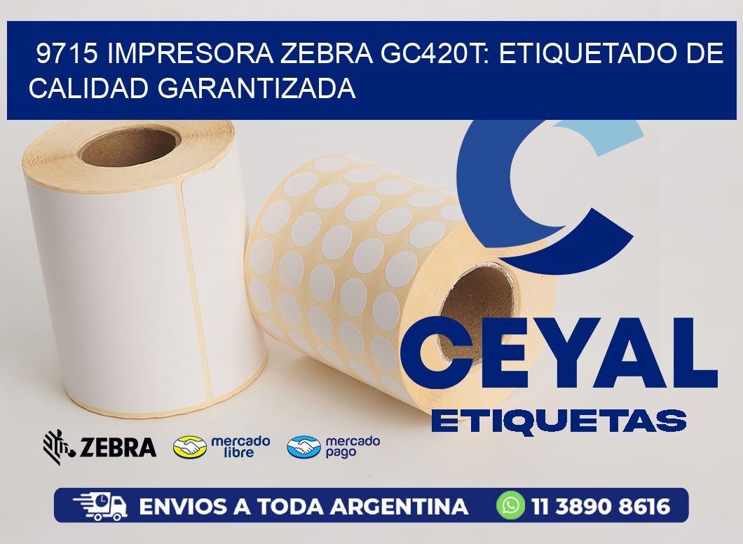 9715 Impresora Zebra GC420T: Etiquetado de Calidad Garantizada