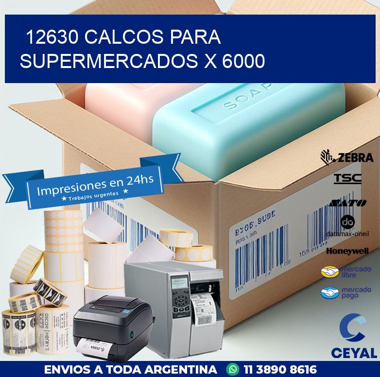 12630 CALCOS PARA SUPERMERCADOS X 6000