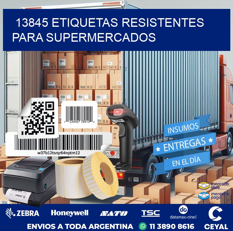 13845 ETIQUETAS RESISTENTES PARA SUPERMERCADOS