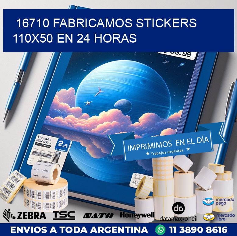 16710 FABRICAMOS STICKERS 110X50 EN 24 HORAS