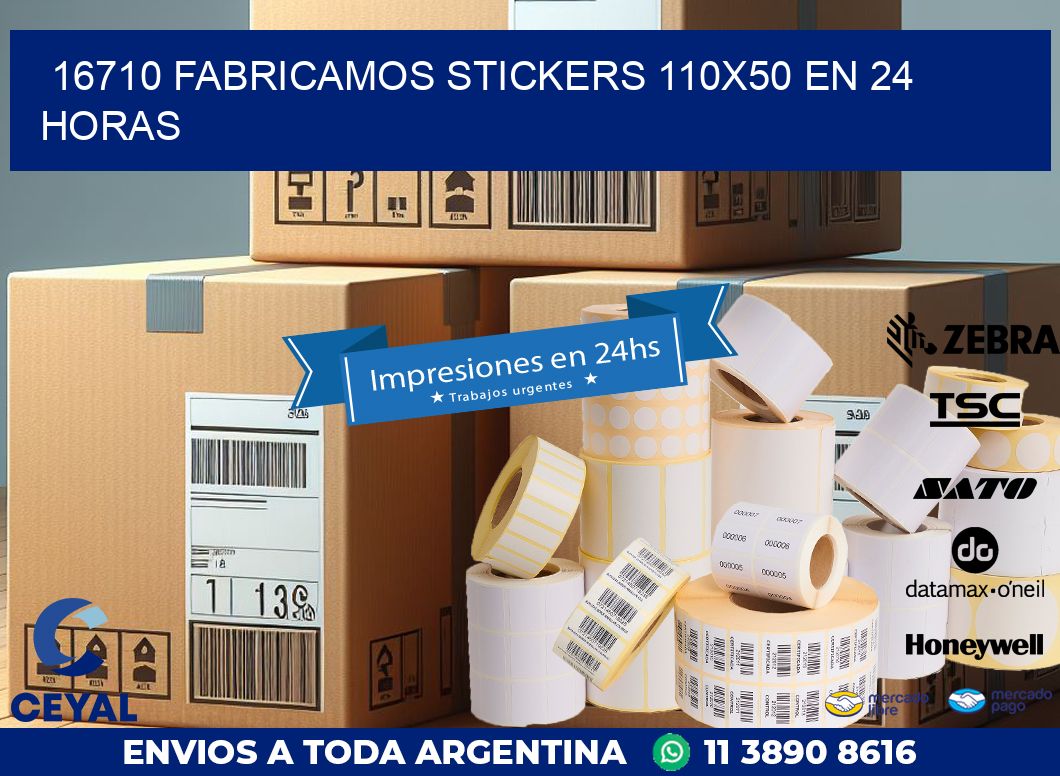 16710 FABRICAMOS STICKERS 110X50 EN 24 HORAS