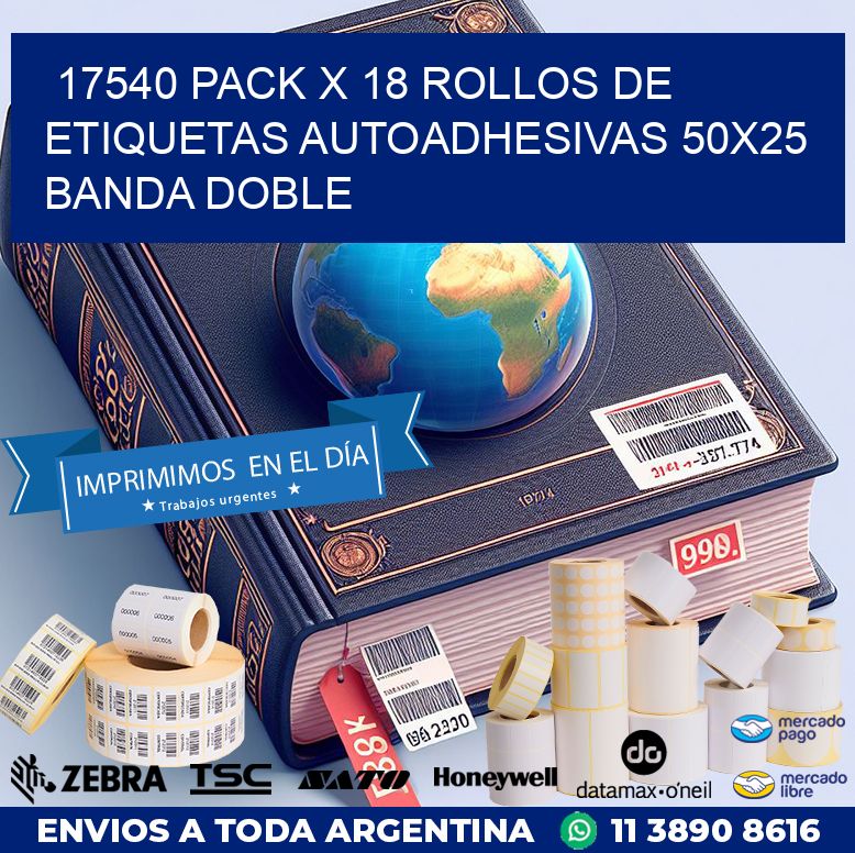 17540 PACK X 18 ROLLOS DE ETIQUETAS AUTOADHESIVAS 50X25 BANDA DOBLE