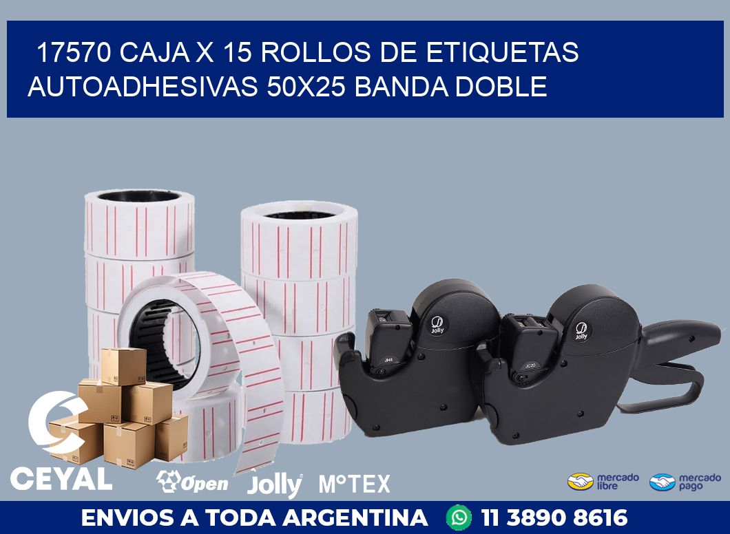 17570 CAJA X 15 ROLLOS DE ETIQUETAS AUTOADHESIVAS 50X25 BANDA DOBLE