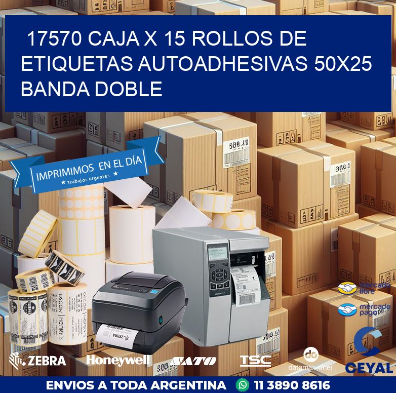 17570 CAJA X 15 ROLLOS DE ETIQUETAS AUTOADHESIVAS 50X25 BANDA DOBLE