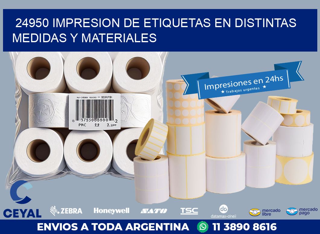 24950 IMPRESION DE ETIQUETAS EN DISTINTAS MEDIDAS Y MATERIALES