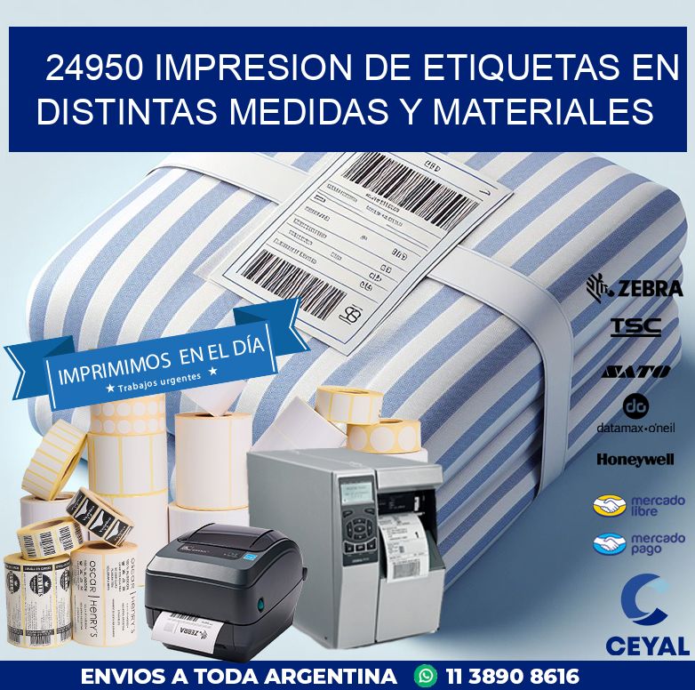 24950 IMPRESION DE ETIQUETAS EN DISTINTAS MEDIDAS Y MATERIALES