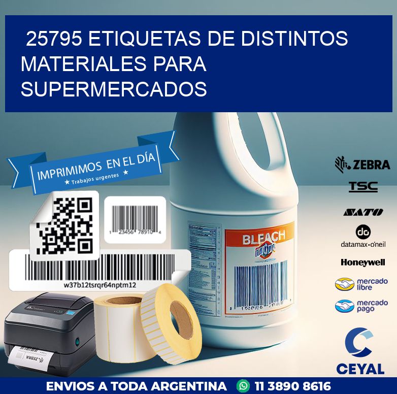 25795 ETIQUETAS DE DISTINTOS MATERIALES PARA SUPERMERCADOS