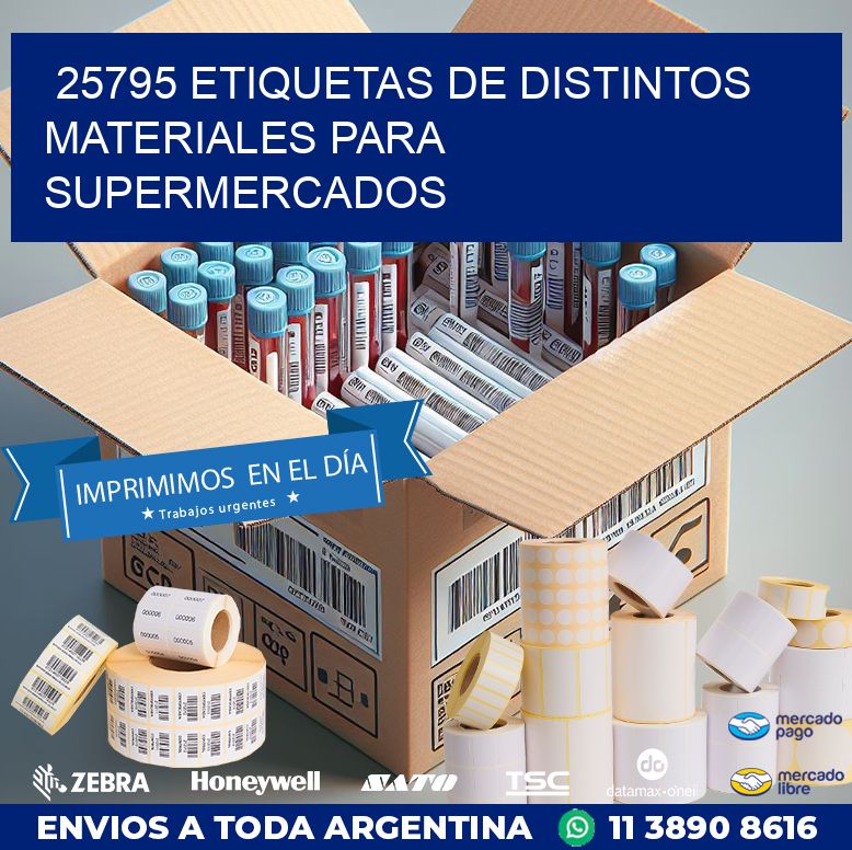 25795 ETIQUETAS DE DISTINTOS MATERIALES PARA SUPERMERCADOS