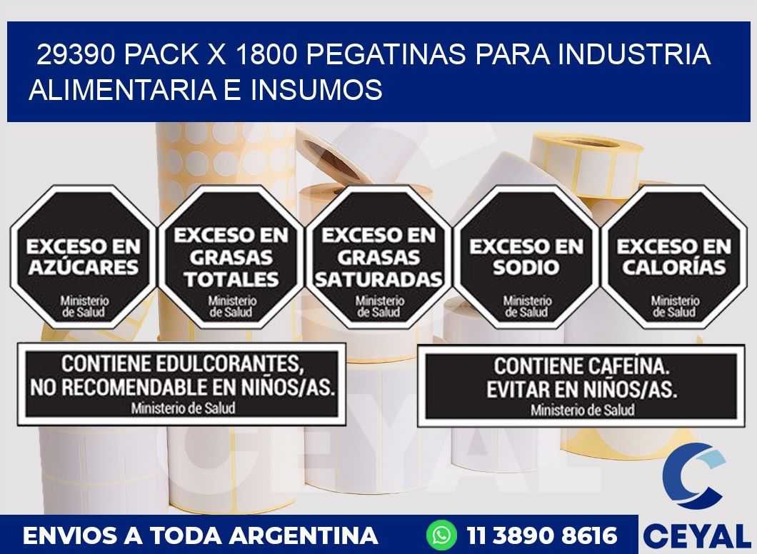 29390 PACK X 1800 PEGATINAS PARA INDUSTRIA ALIMENTARIA E INSUMOS