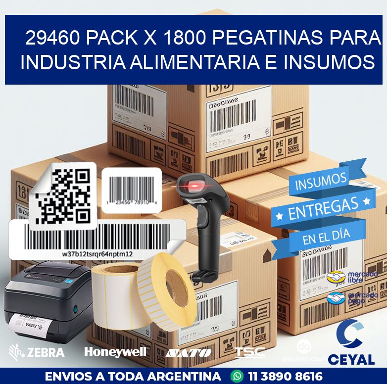 29460 PACK X 1800 PEGATINAS PARA INDUSTRIA ALIMENTARIA E INSUMOS