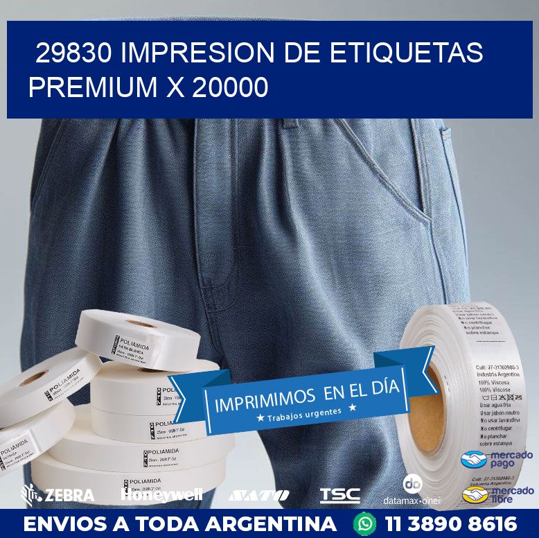 29830 IMPRESION DE ETIQUETAS PREMIUM X 20000