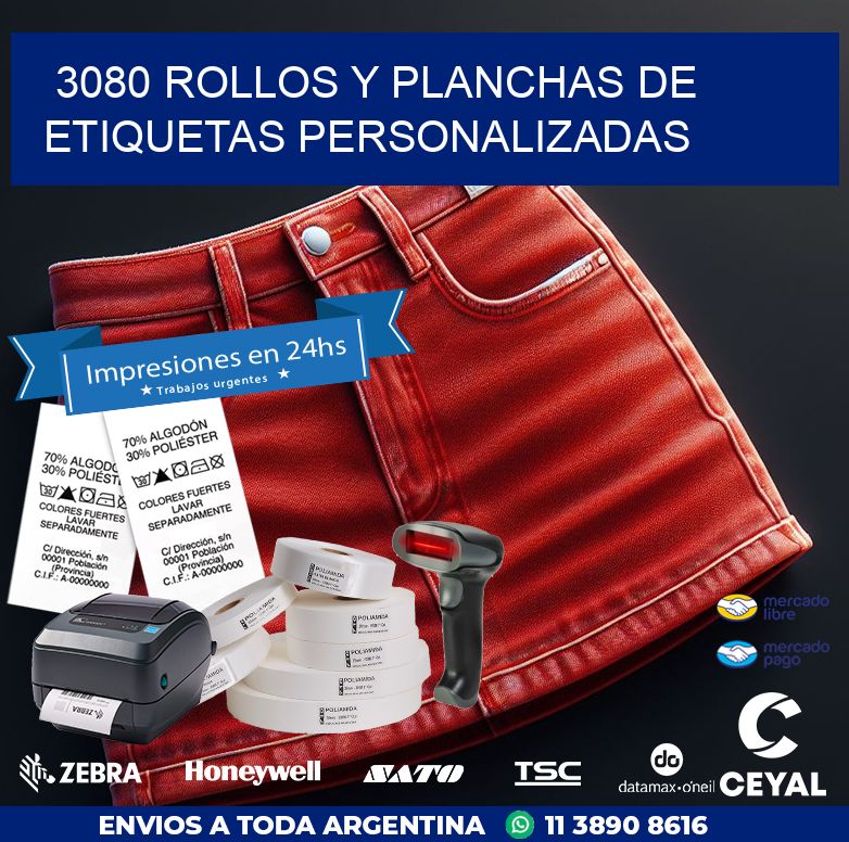 3080 ROLLOS Y PLANCHAS DE ETIQUETAS PERSONALIZADAS