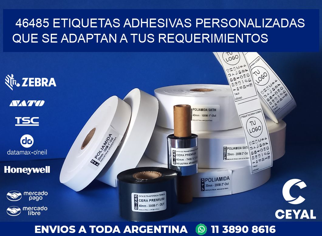 46485 ETIQUETAS ADHESIVAS PERSONALIZADAS QUE SE ADAPTAN A TUS REQUERIMIENTOS