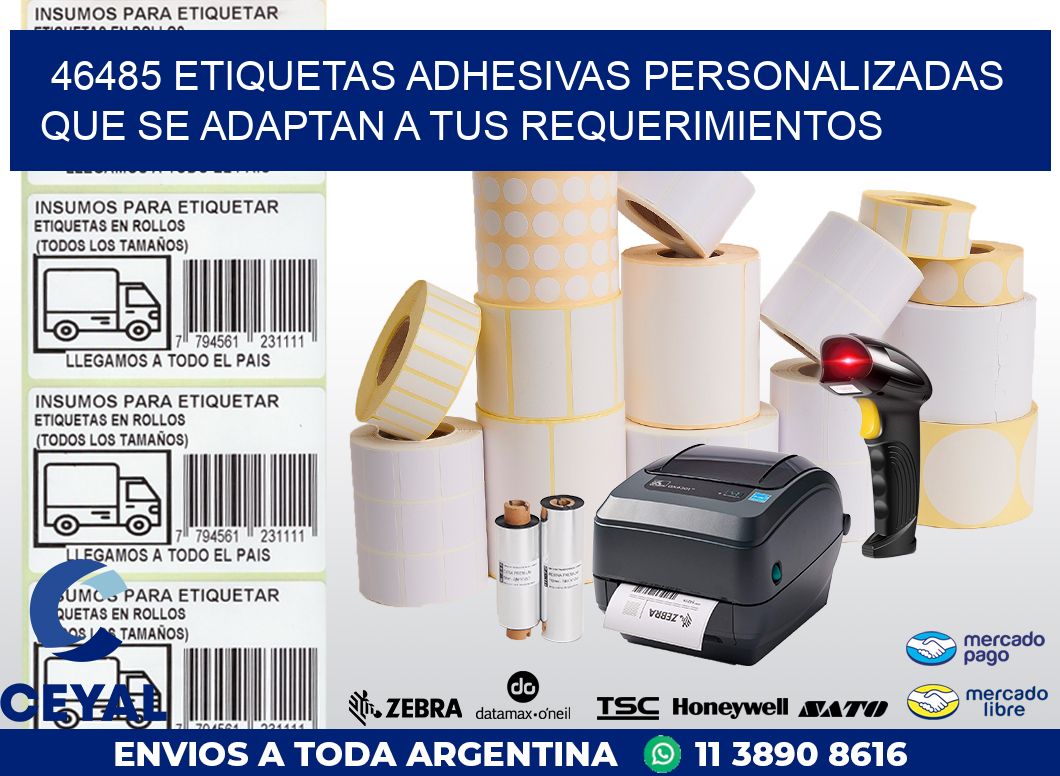 46485 ETIQUETAS ADHESIVAS PERSONALIZADAS QUE SE ADAPTAN A TUS REQUERIMIENTOS