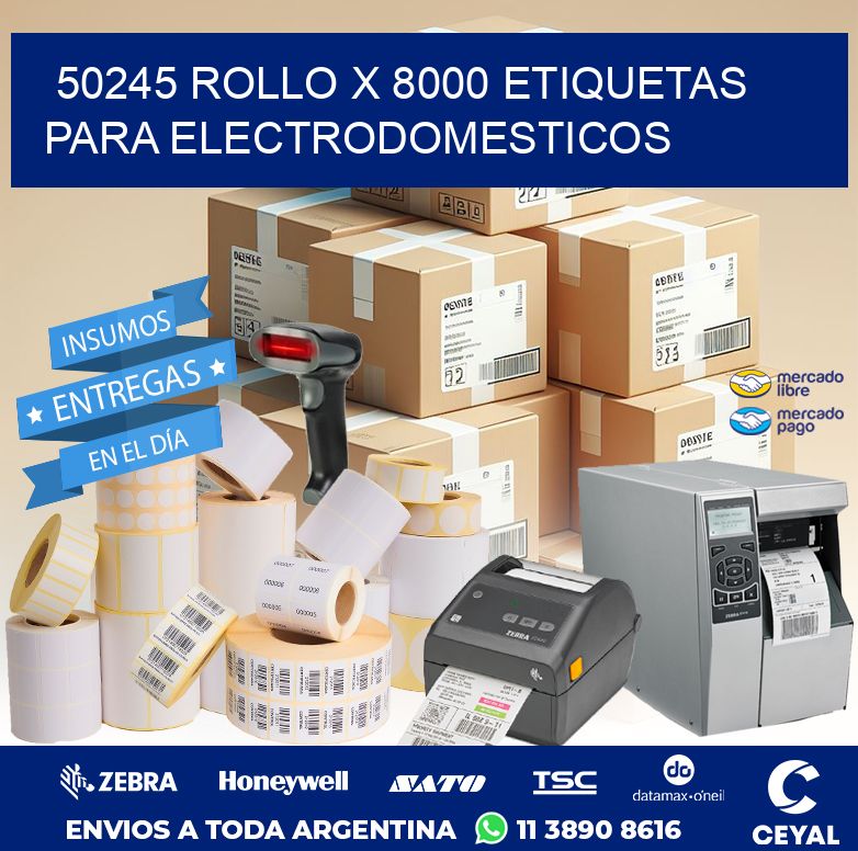 50245 ROLLO X 8000 ETIQUETAS PARA ELECTRODOMESTICOS