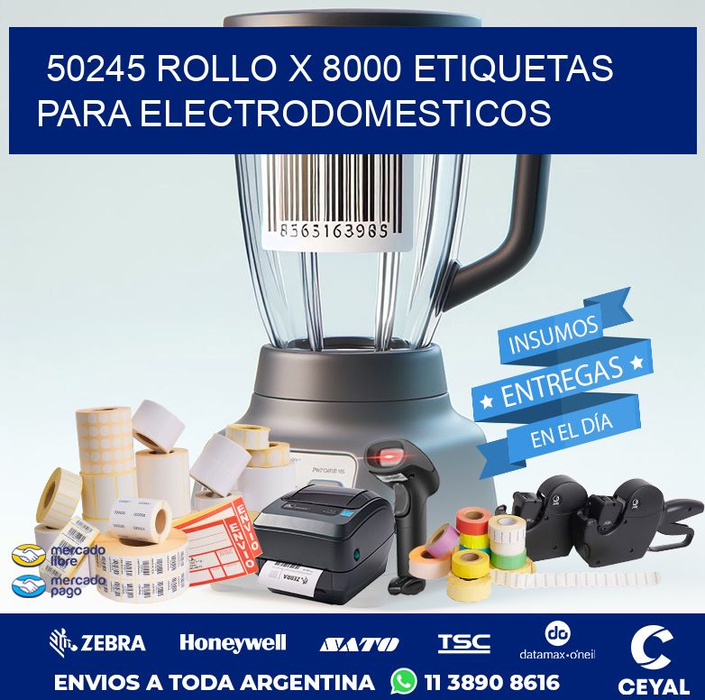 50245 ROLLO X 8000 ETIQUETAS PARA ELECTRODOMESTICOS