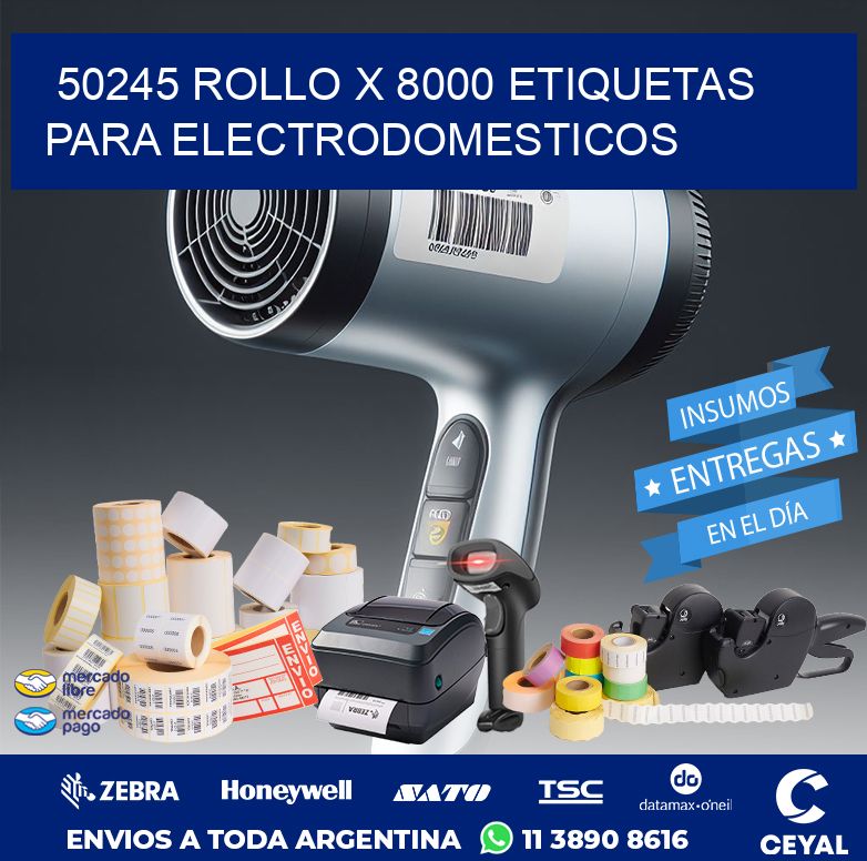 50245 ROLLO X 8000 ETIQUETAS PARA ELECTRODOMESTICOS