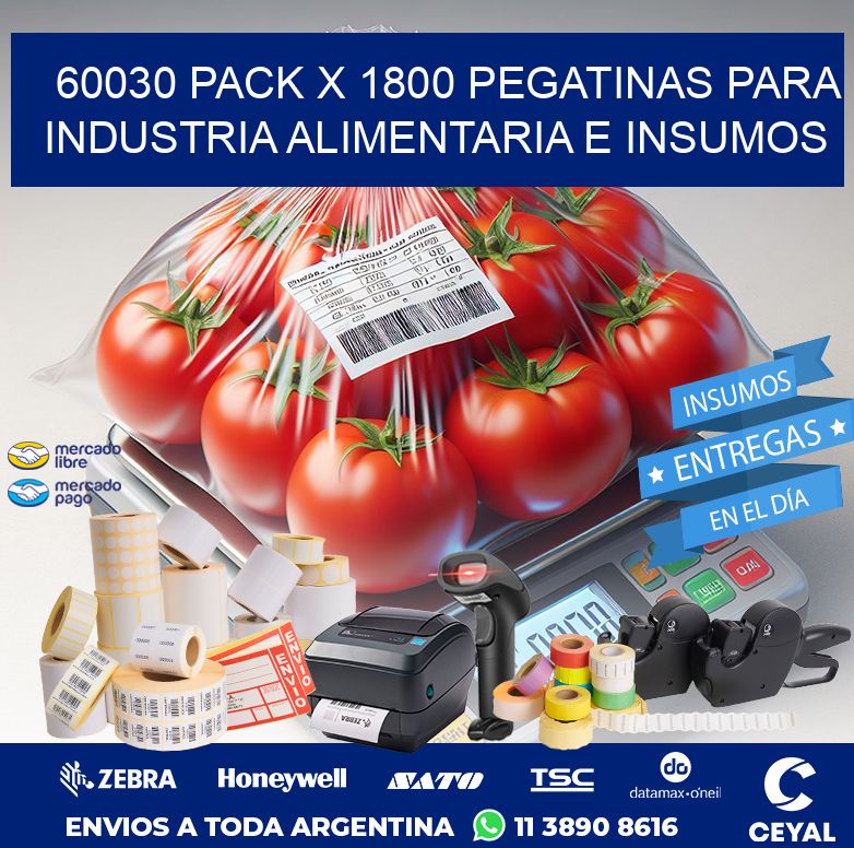 60030 PACK X 1800 PEGATINAS PARA INDUSTRIA ALIMENTARIA E INSUMOS