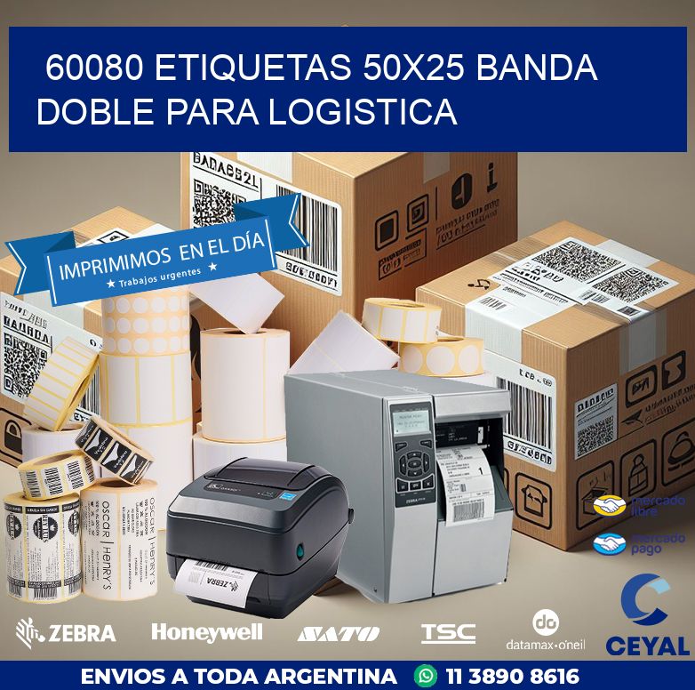 60080 ETIQUETAS 50X25 BANDA DOBLE PARA LOGISTICA