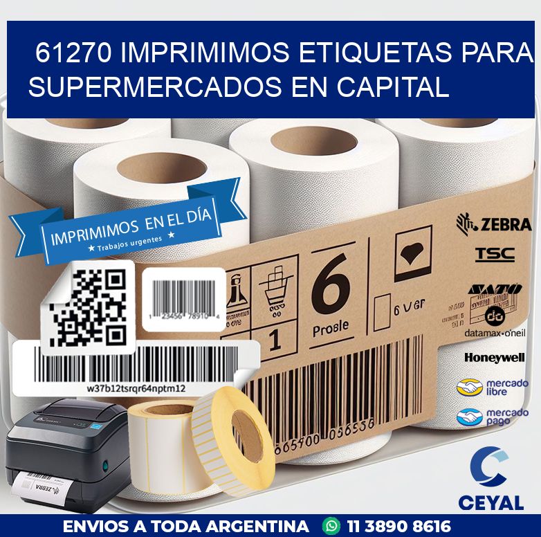 61270 IMPRIMIMOS ETIQUETAS PARA SUPERMERCADOS EN CAPITAL