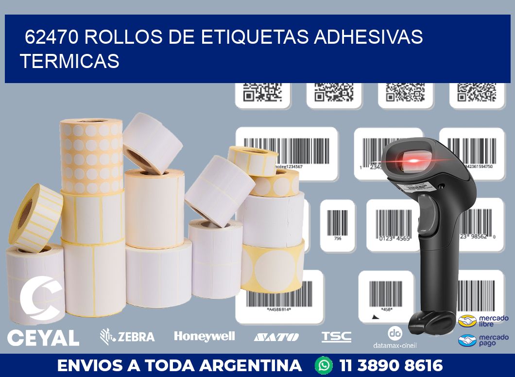 62470 ROLLOS DE ETIQUETAS ADHESIVAS TERMICAS